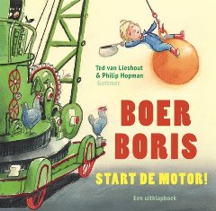 Boer-boris-start-de-motor, kleuters, prentenboek, review, recensie